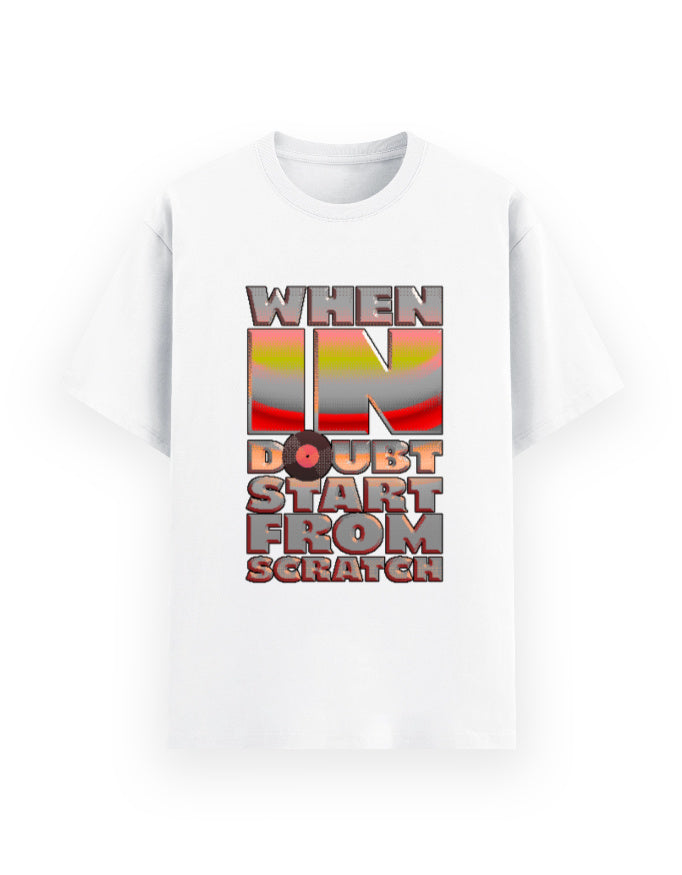 Qalakaar-Unisex-Printed-When_in_Doubt_Start_From_Scratch-White-Everyday-Tshirt